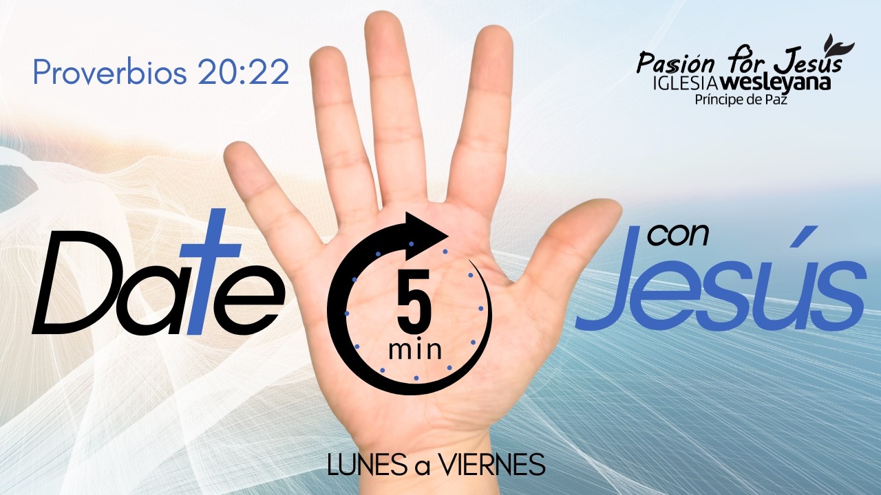 Date 5 min. con Jesús - Proverbios 20:22