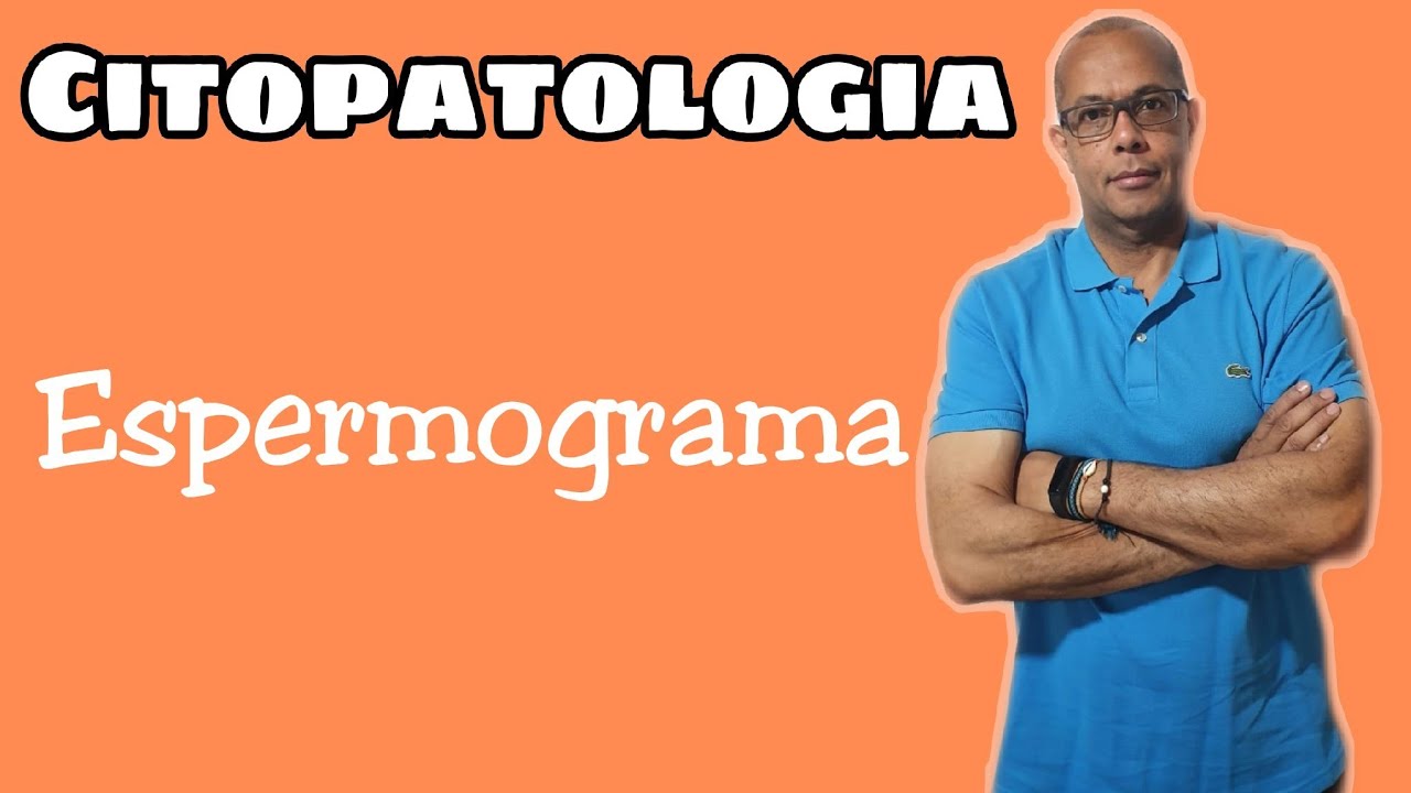 Aula de Citopatologia - Professor Luciano - Espermograma
