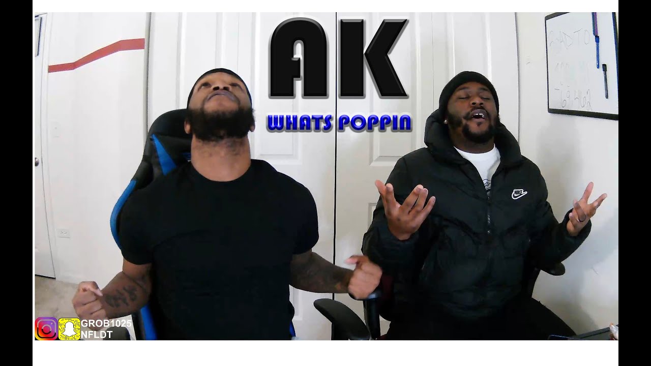 AK - WHATS POPPIN (REMIX)