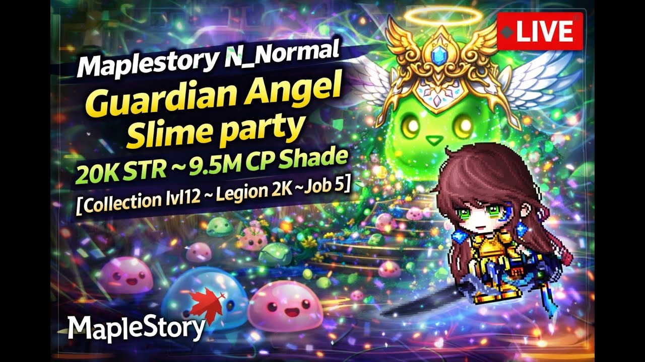 Maplestory N_Normal Guardian Angel Slime party_20K STR~9 5M CP Shade [Collection lvl12 | Legion 2K ]