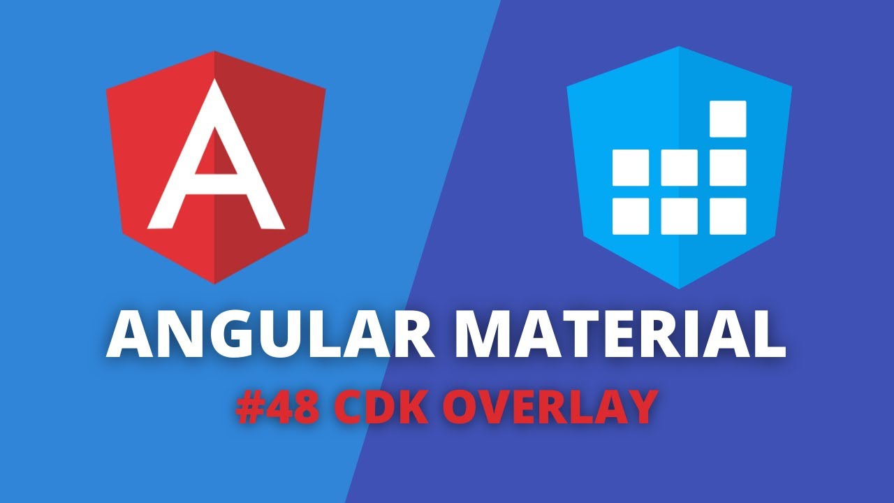 Angular Material #48 - CDK Overlay