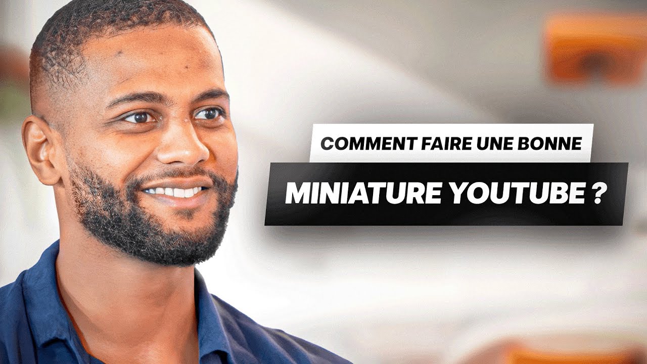 Comment faire une bonne miniature YouTube ?