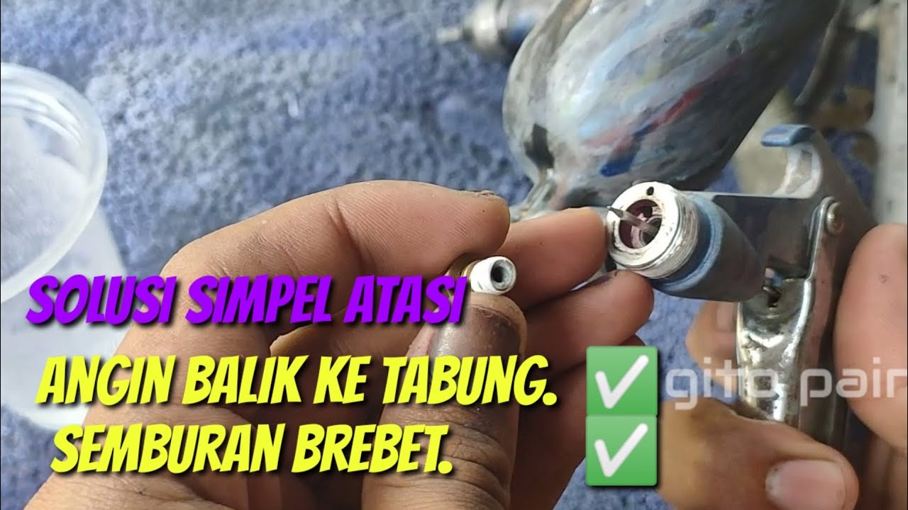 CARA PERBAIKI SPRAYGUN RUSAK