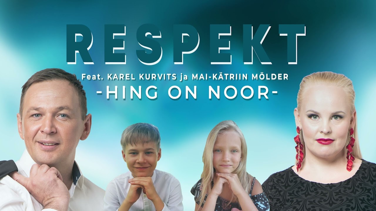 Respekt (feat. Karel Kurvits & Mai-Kätriin Mölder) - Hing On Noor