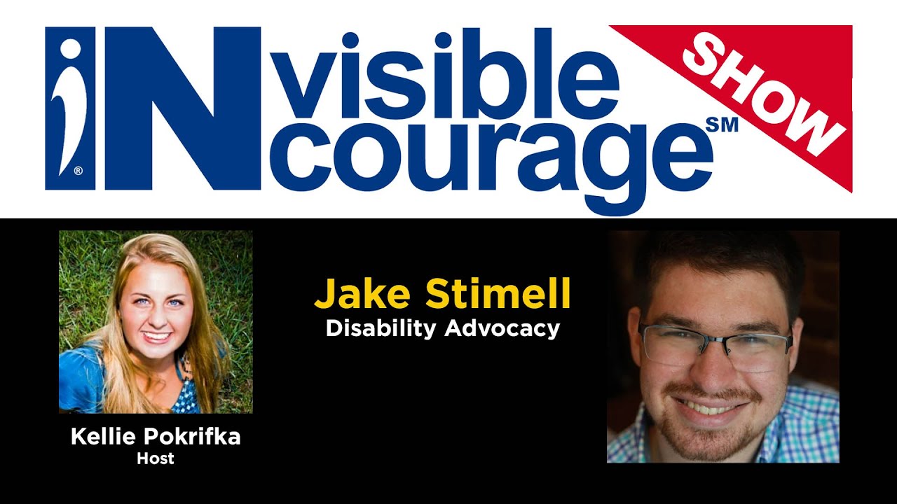 Jake Stimell | Disability Advocate | InVisible InCourage Show | Invisible Disabilities Association