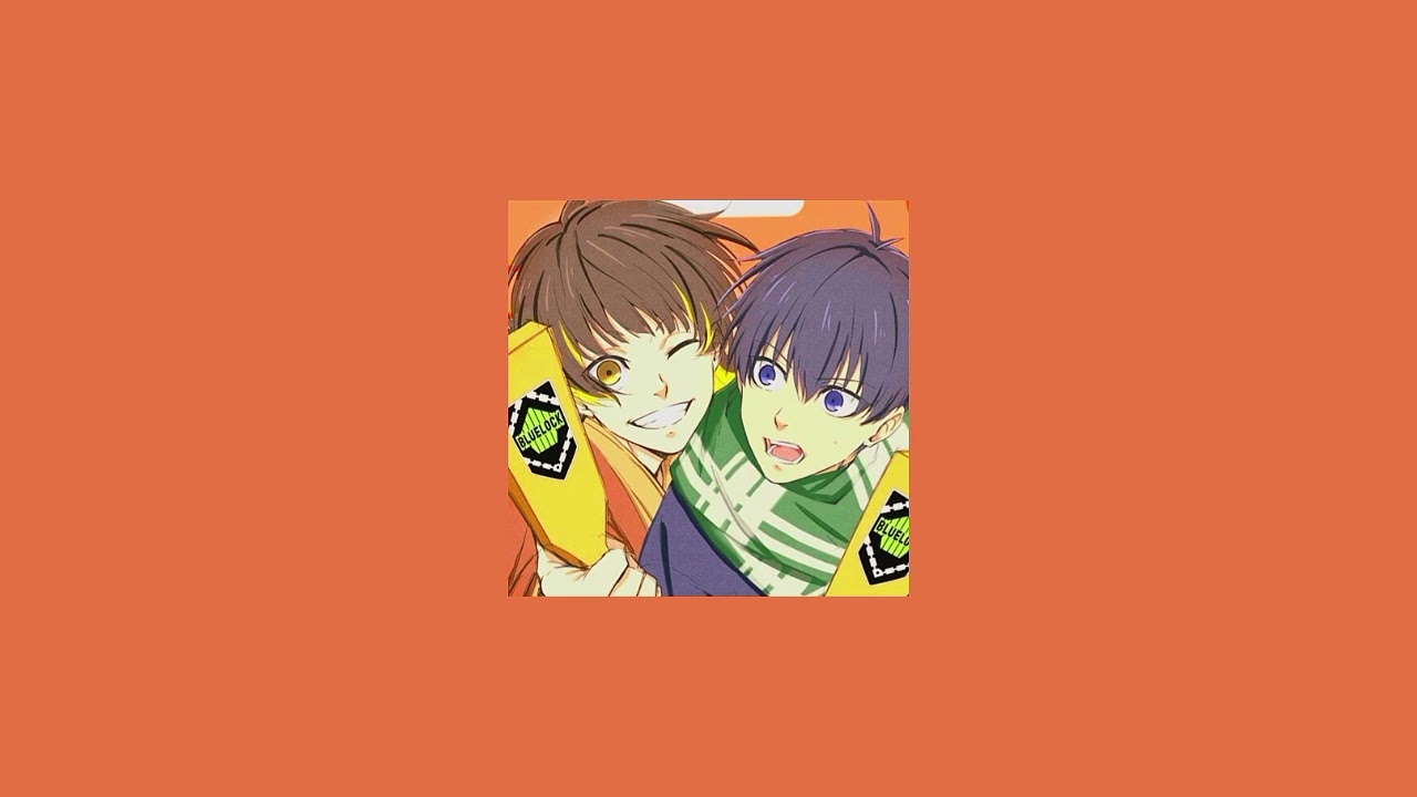 bachira & isagi playlist cause i love this duo