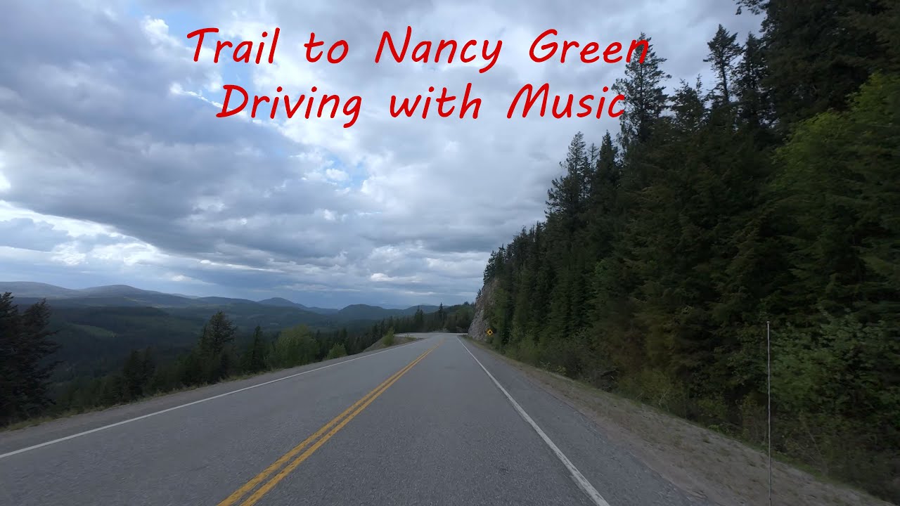 Trail B.C. to Nancy Green Campground - Summer Drive with Relaxing Music