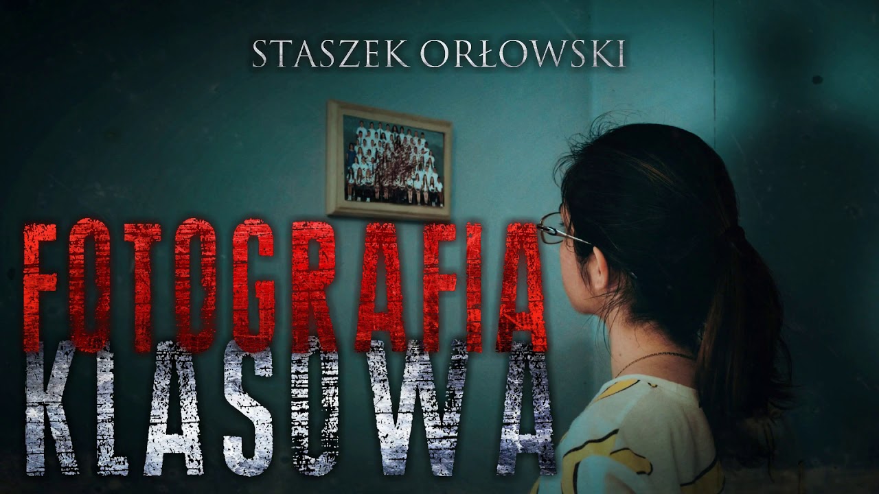Fotografia klasowa cz. 1/2 - CreepyPasta [CreepyWyzwanie vol.5]