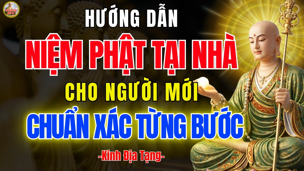 Kinh Địa Tạng 🙏 Dạy Cách Niệm Phật Tại Nhà Cho Người Mới – Hướng Dẫn Từ A Đến Z