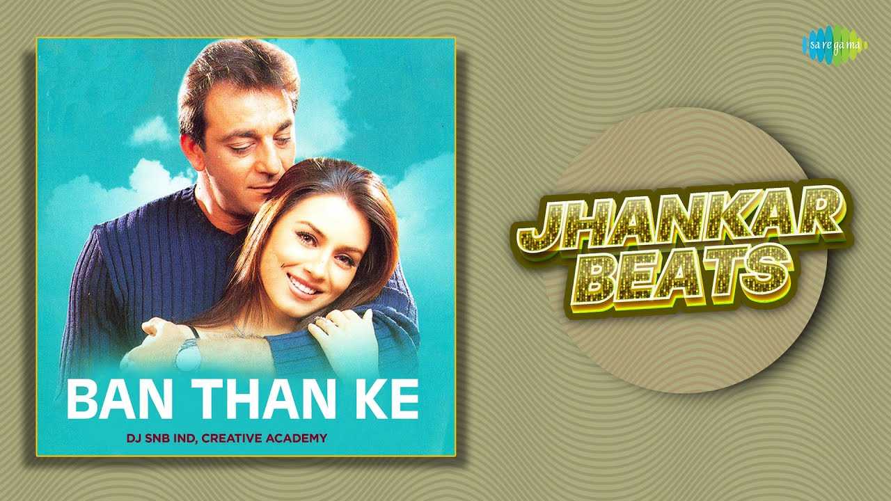 Banthan Ke - Jhankar Beats | DJ SNB IND | Creative Academy | Kurukshetra | Classic Bollywood Song