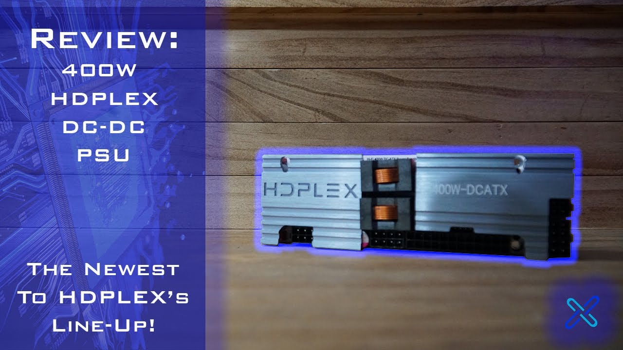 HDPLEX 400W DC-DC PSU Review