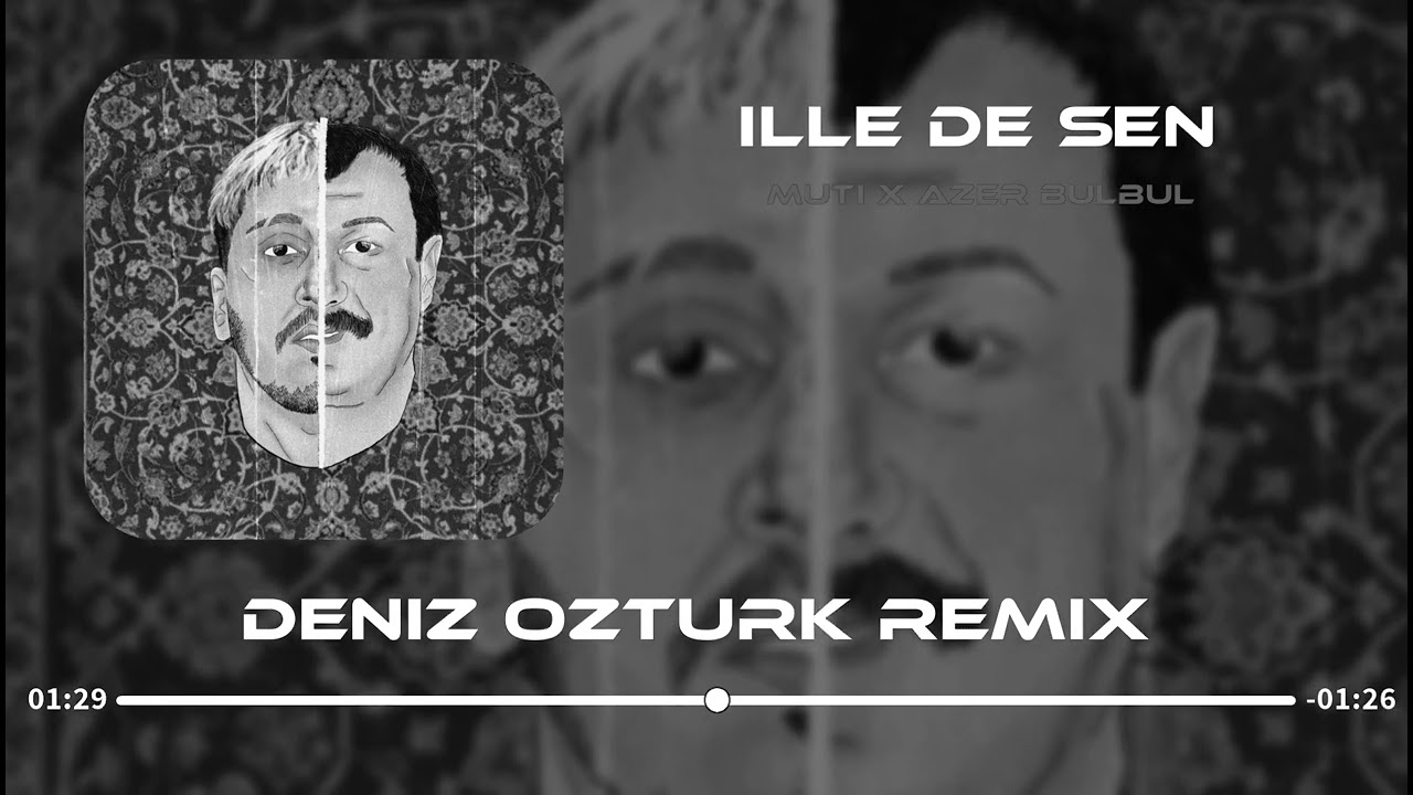 Muti x Azer B&uuml;lb&uuml;l  - İlle de Sen ( Deniz &Ouml;zt&uuml;rk Remix )