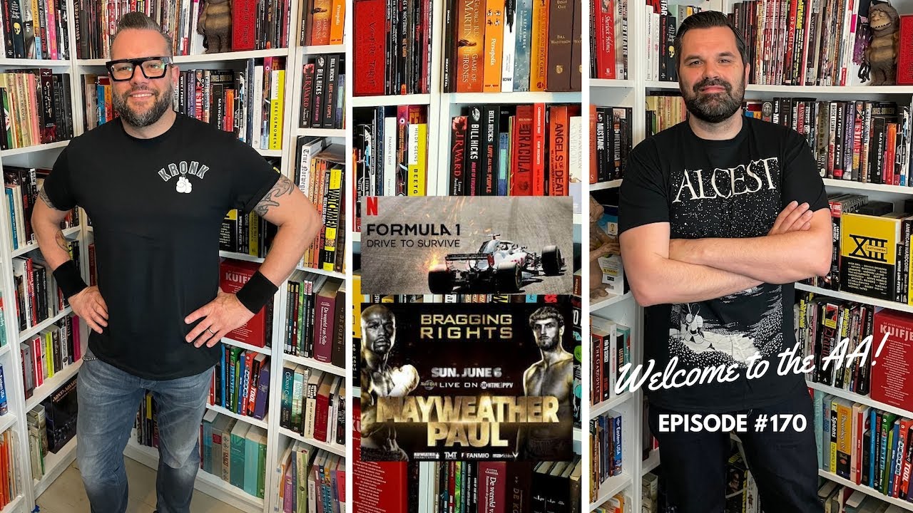 WELCOME TO THE AA EPISODE #170 DRIVE TO SURVIVE & MAYWEATHER vs PAUL