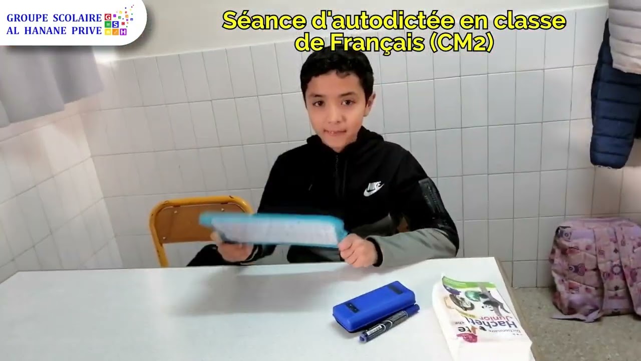 Découvrez au primaire Al Hanane : Une séance d'autodictée en classe de Français (CM2) !