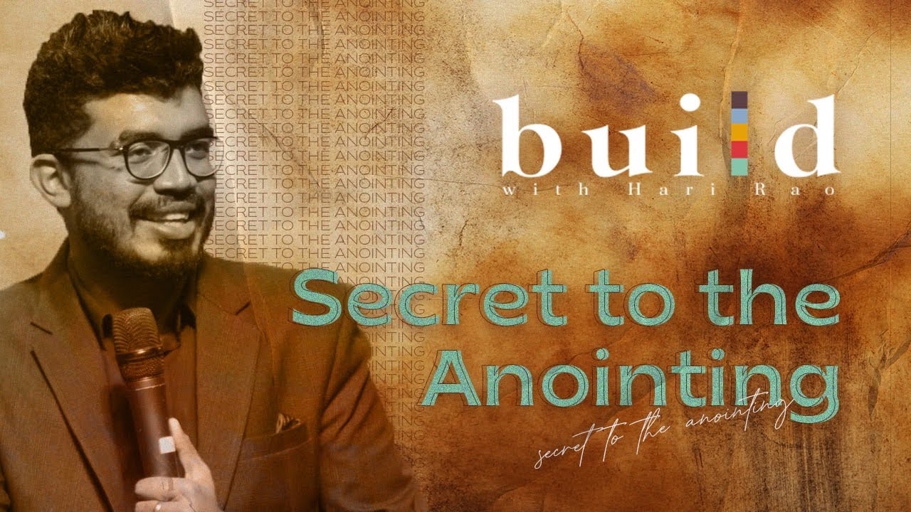 Secret to the Anointing - Destiny Series | Build with Hari Rao