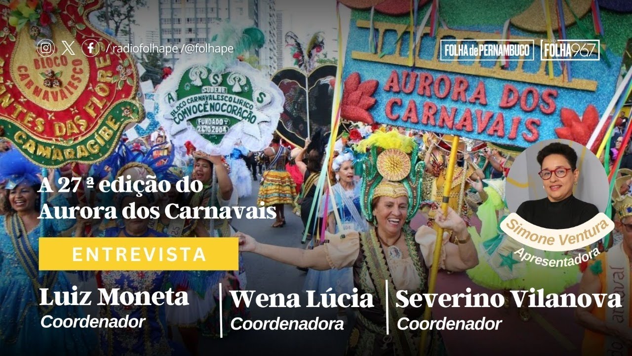 ENTREVISTA | LUIZ MONETA, WENA LUCIA E SEVERINO VILANOVA DO AURORA DOS CARNAVAIS