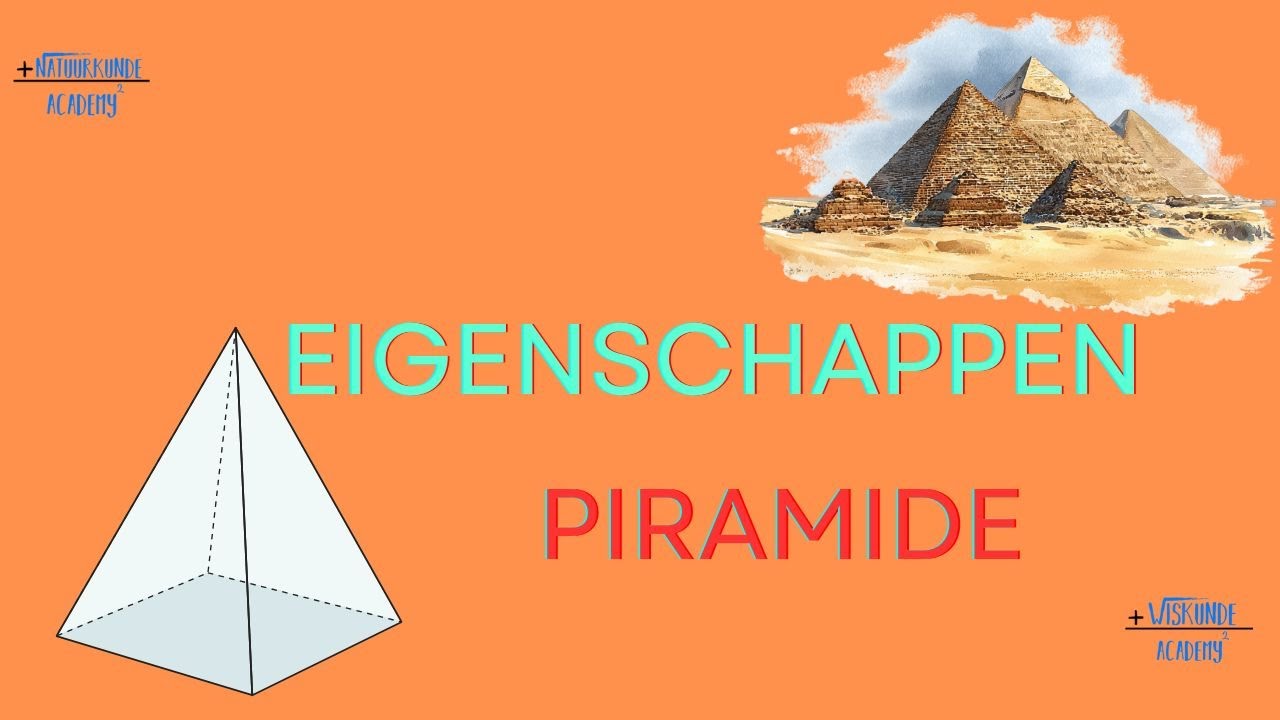 Wat zijn de Eigenschappen piramide bij wiskunde en rekenen