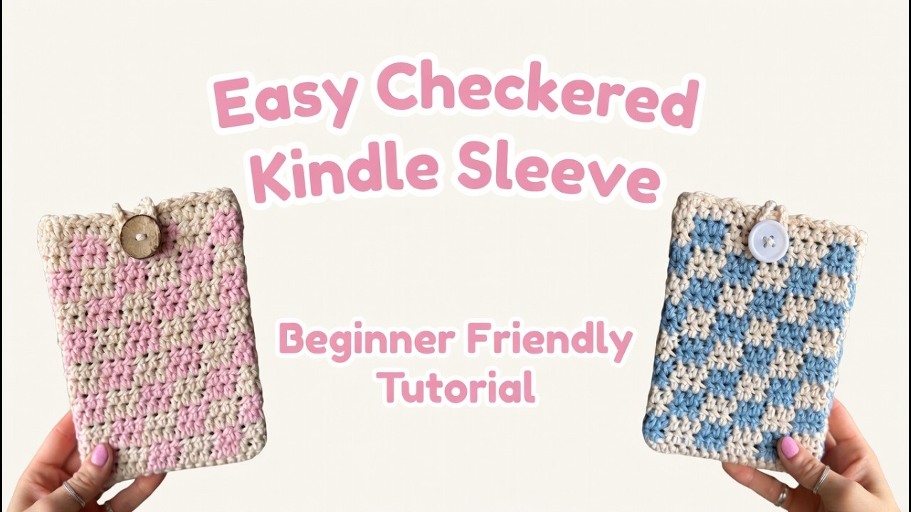 ✨Beginner friendly✨ Simple checkered kindle/e-reader sleeve. SIZES customizable