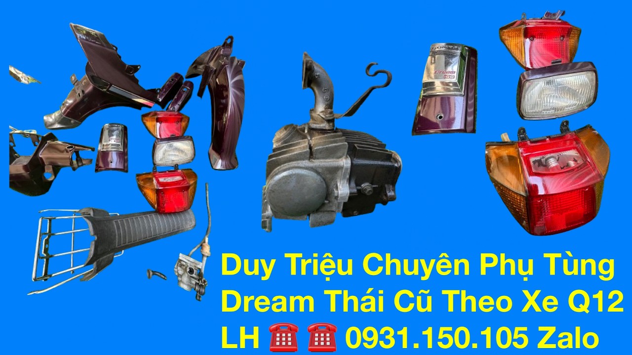 Duy Triệu Chuyên Phụ Tùng Dream Thái Tháo Xe Q12 .  LH 0931.150.105