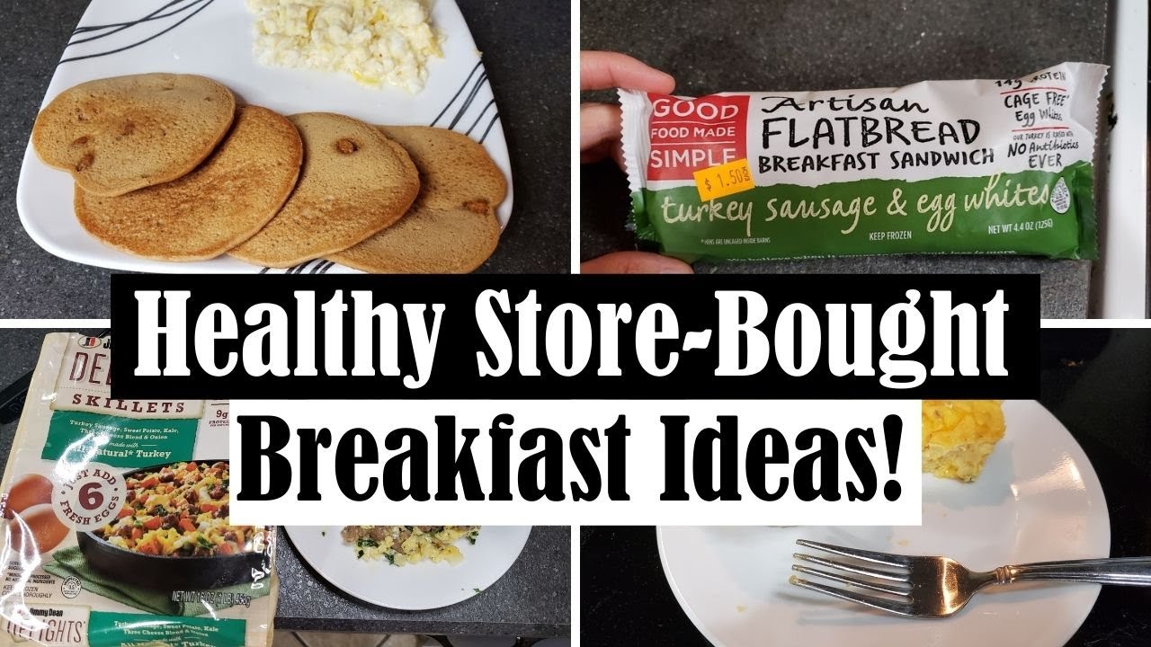 HEALTHY STORE-BOUGHT BREAKFAST IDEAS!