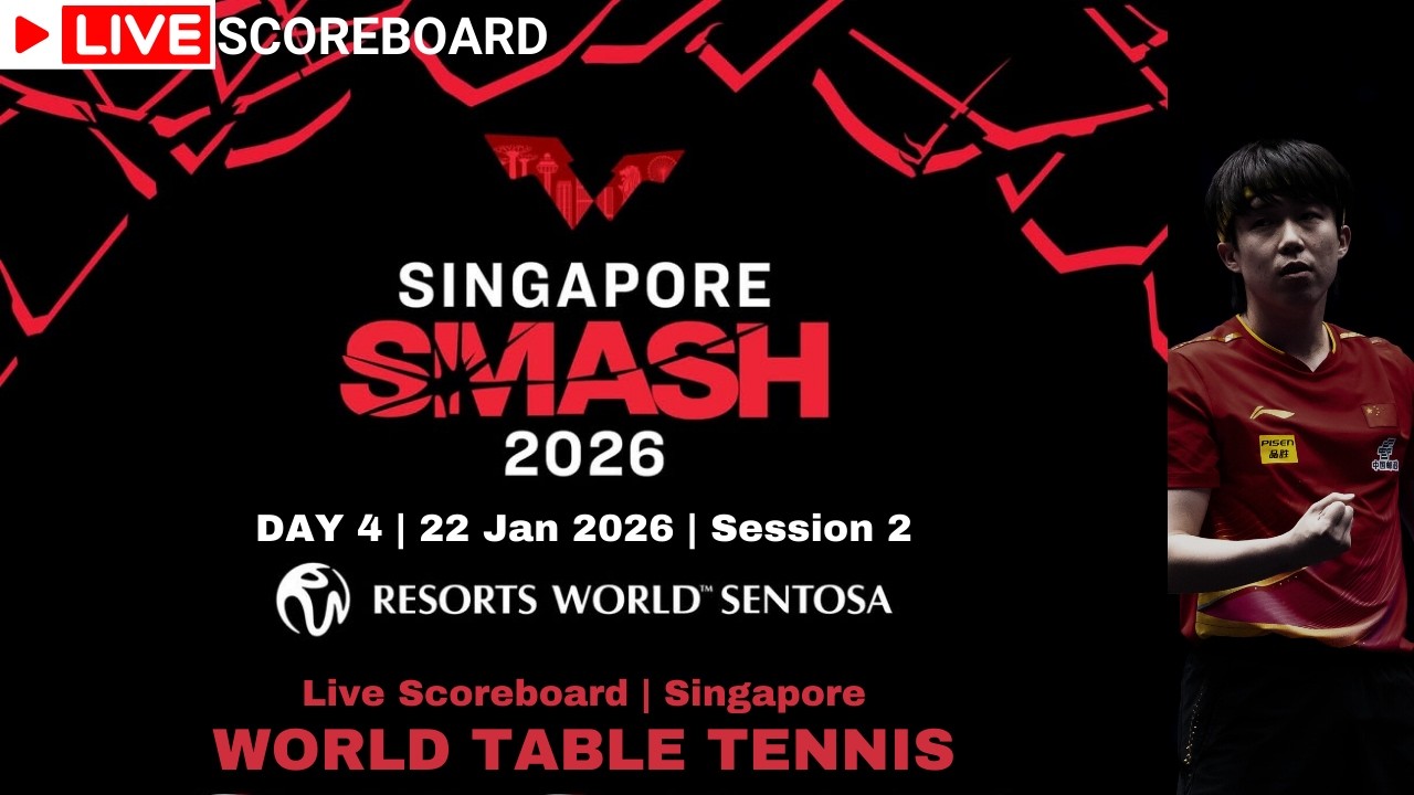 LIVE | WTT SINGAPORE SMASH 2026 | SCOREBOARD | DAY 4 | Session 2