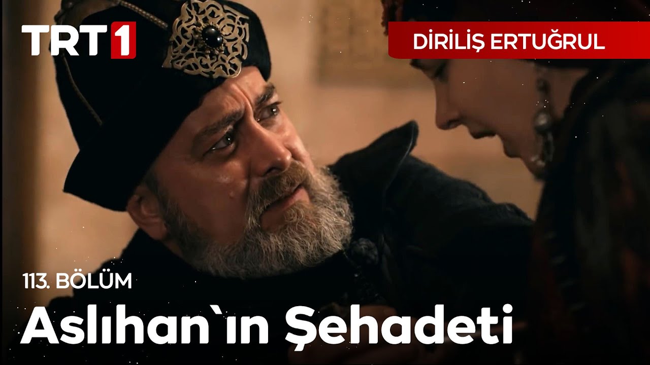 Diriliş Ertuğrul 113. Bölüm - Aslıhan'ın Şehadeti