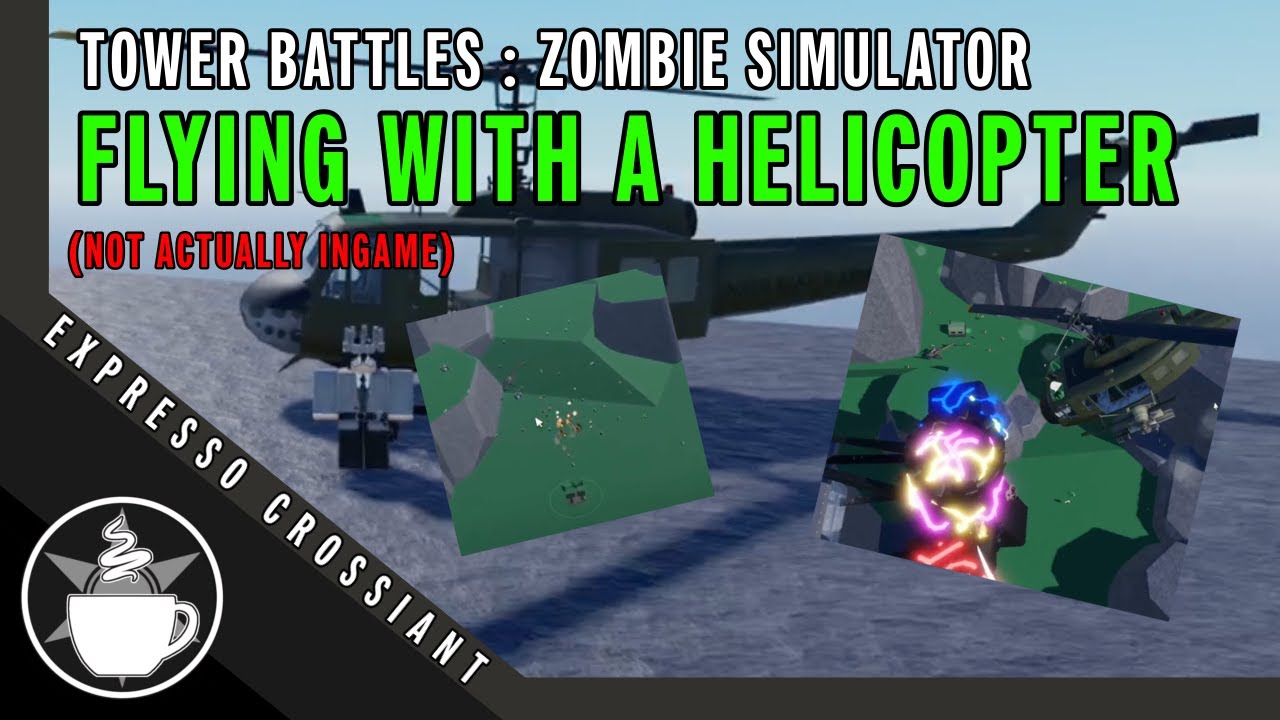 [ Tower Battles : Zombie Simulator ] : Flying with a Helicopter (NOT INGAME)