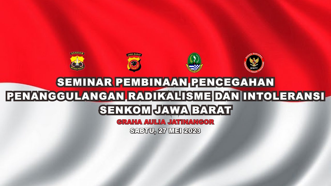 PEMBUKAAN - Penanggulangan/Pencegahan Radikalisme dan Intoleransi kepada Personil Senkom Jabar 2023