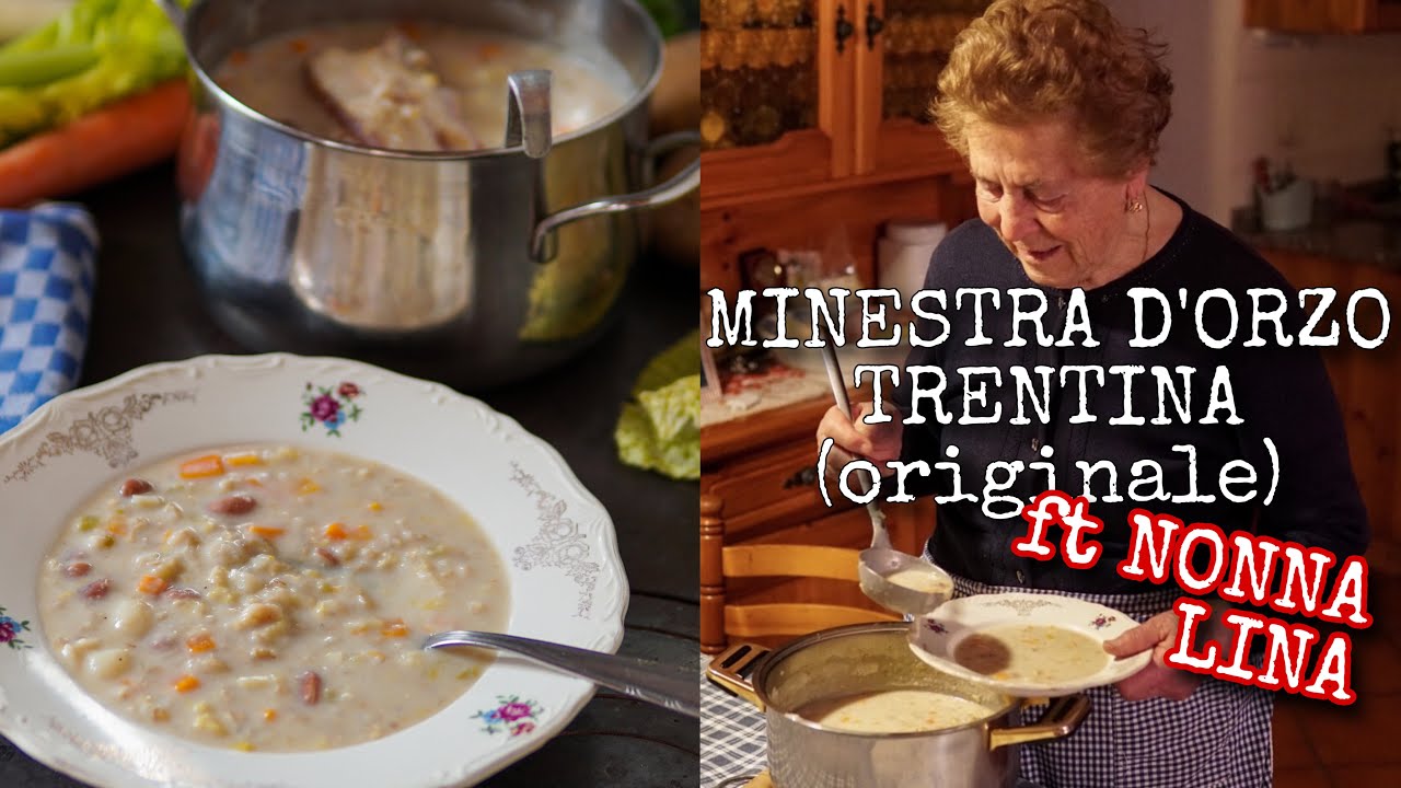 MINESTRA D'ORZO TRENTINA ricetta originale - con la NONNA LINA - ZUPPA D'ORZO ALLA TRENTINA - facile