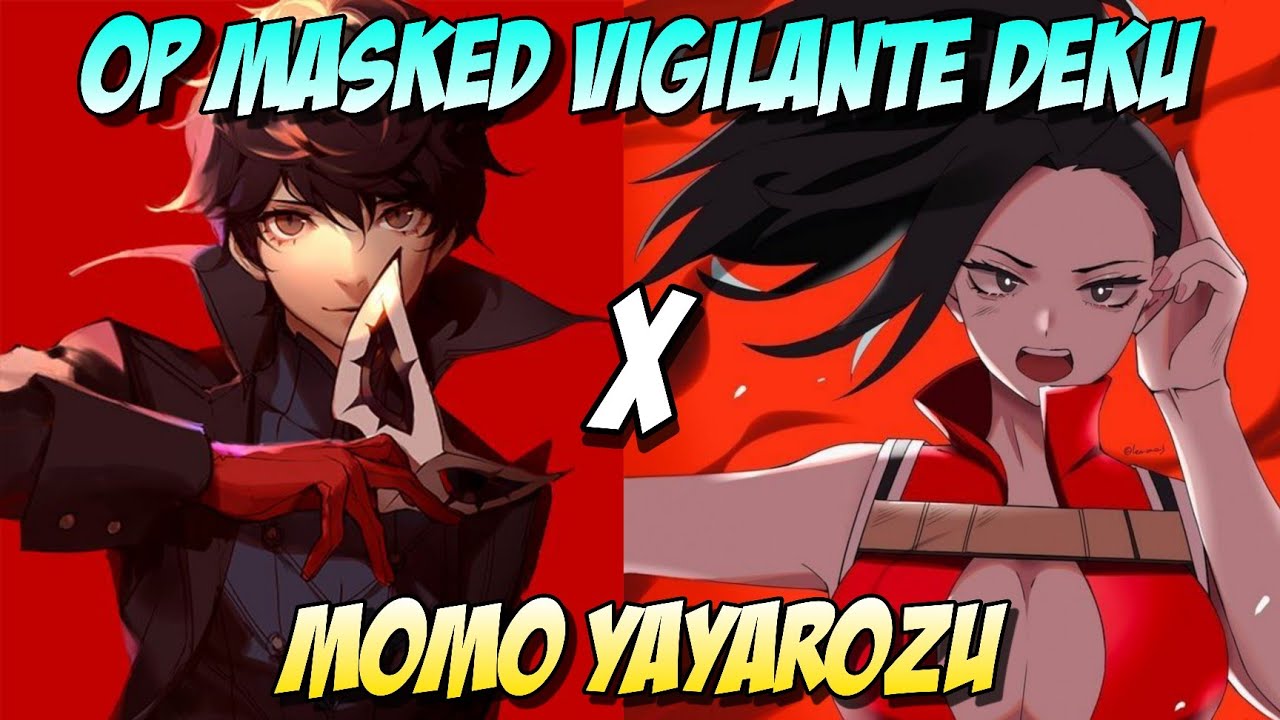 OP MASKED VIGILANTE DEKU / IZUKU MIDORIYA X MOMO YAYAROZU / COMEBACK ONESHOT / MHA TEXTING STORIES