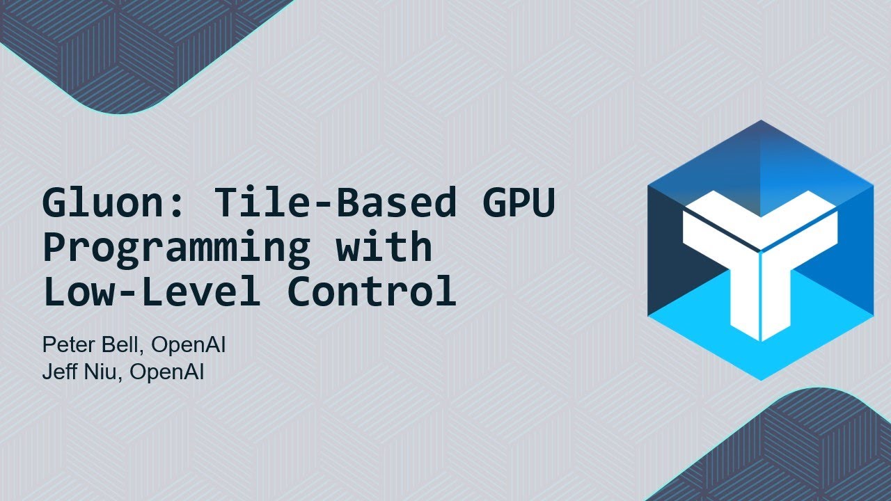 Peter Bell and Jeff Niu Gluon Tile Based GPU Programming with Low level Control