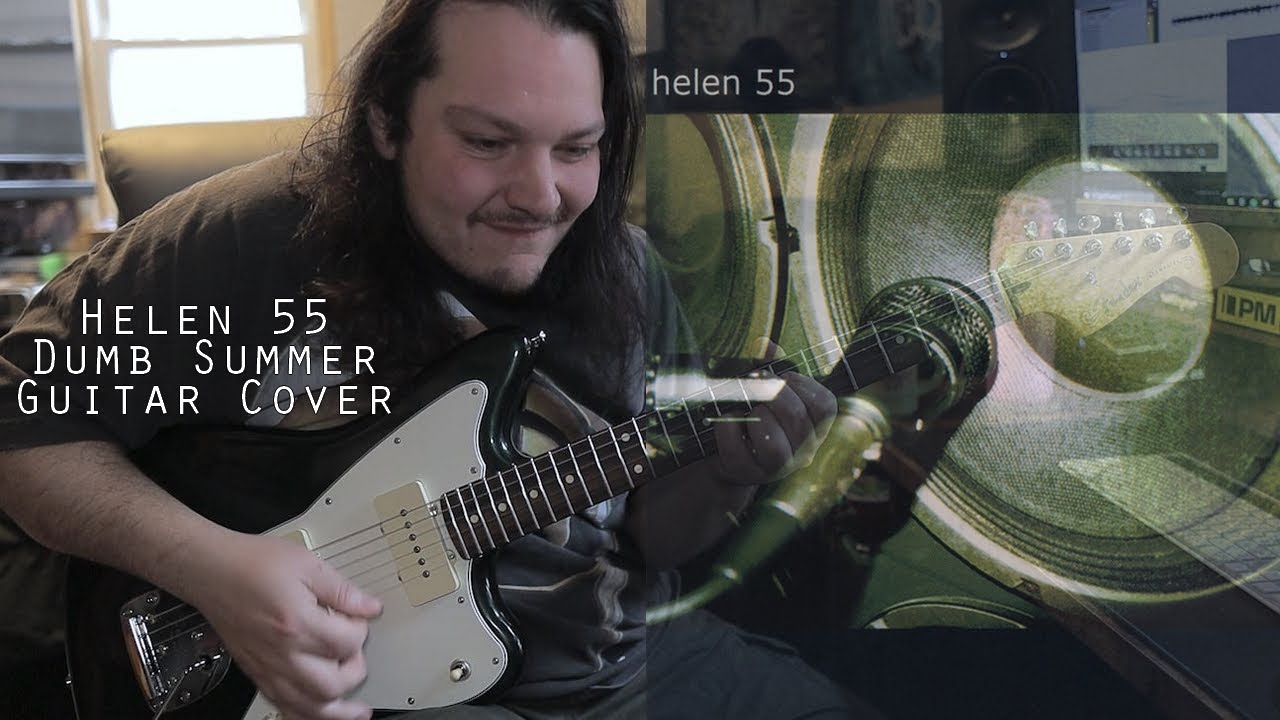 Helen 55 - Dumb Summer [Guitar Cover]