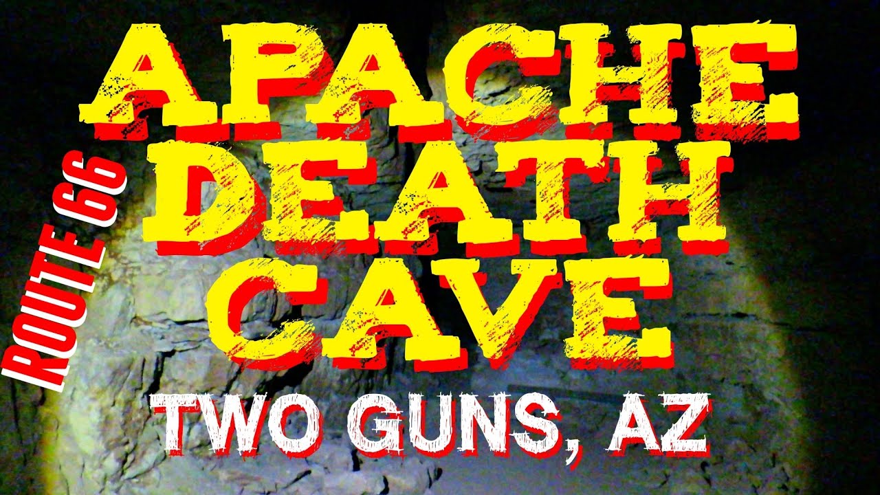 Apache Death Cave - Two Guns Arizona