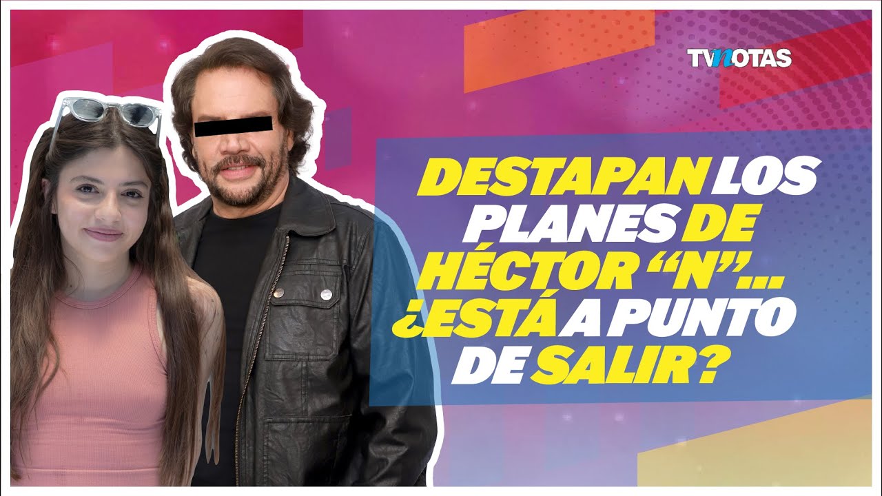 ¿Héctor N queda en libertad? Daniela Parra brinda actualización sobre el caso de su padre