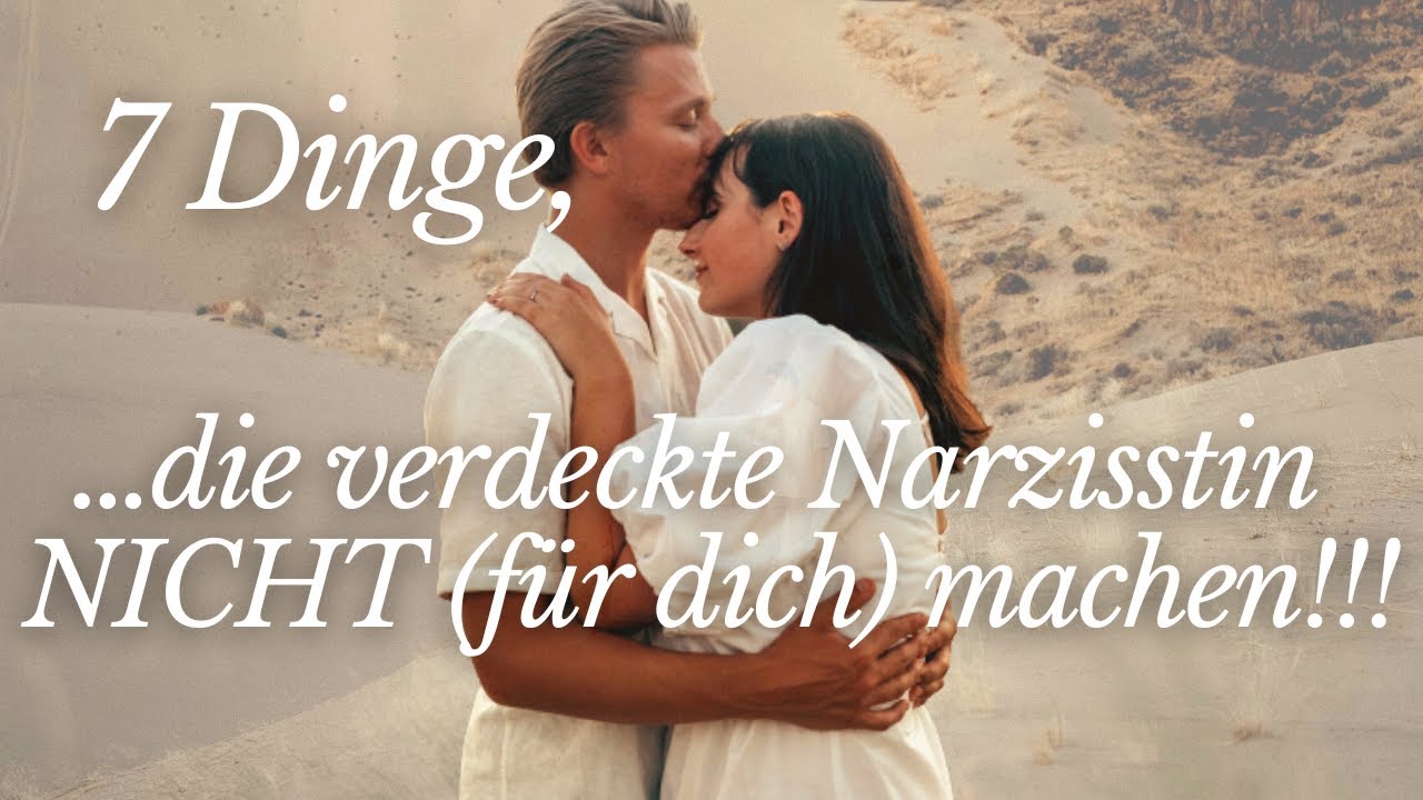 Dinge, die verdeckte Narzissten NICHT tun!!!