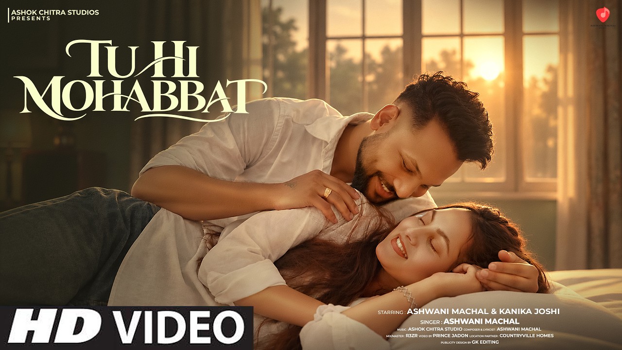 Tu Hi Mohabbat - Romantic Song | Latest Hindi Song | New Version Song Hindi | Ashwani Machal