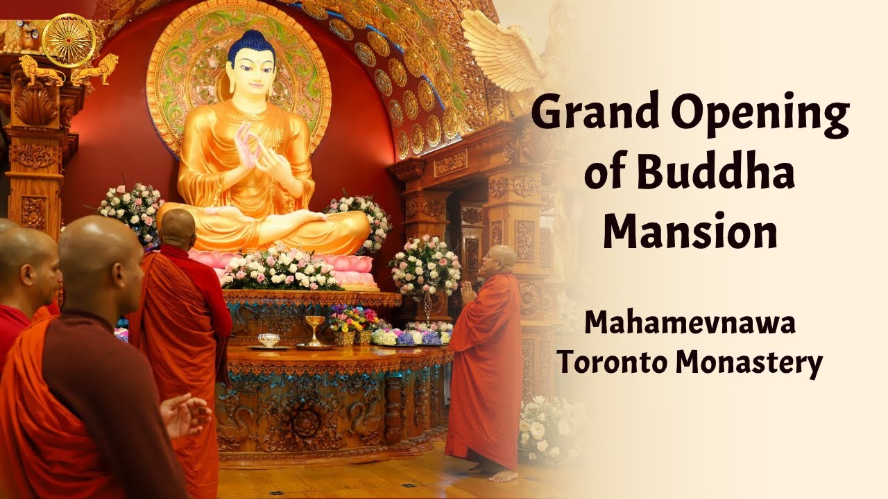 Grand Opening of Buddha Mansion at Mahamevnawa Toronto Monastery