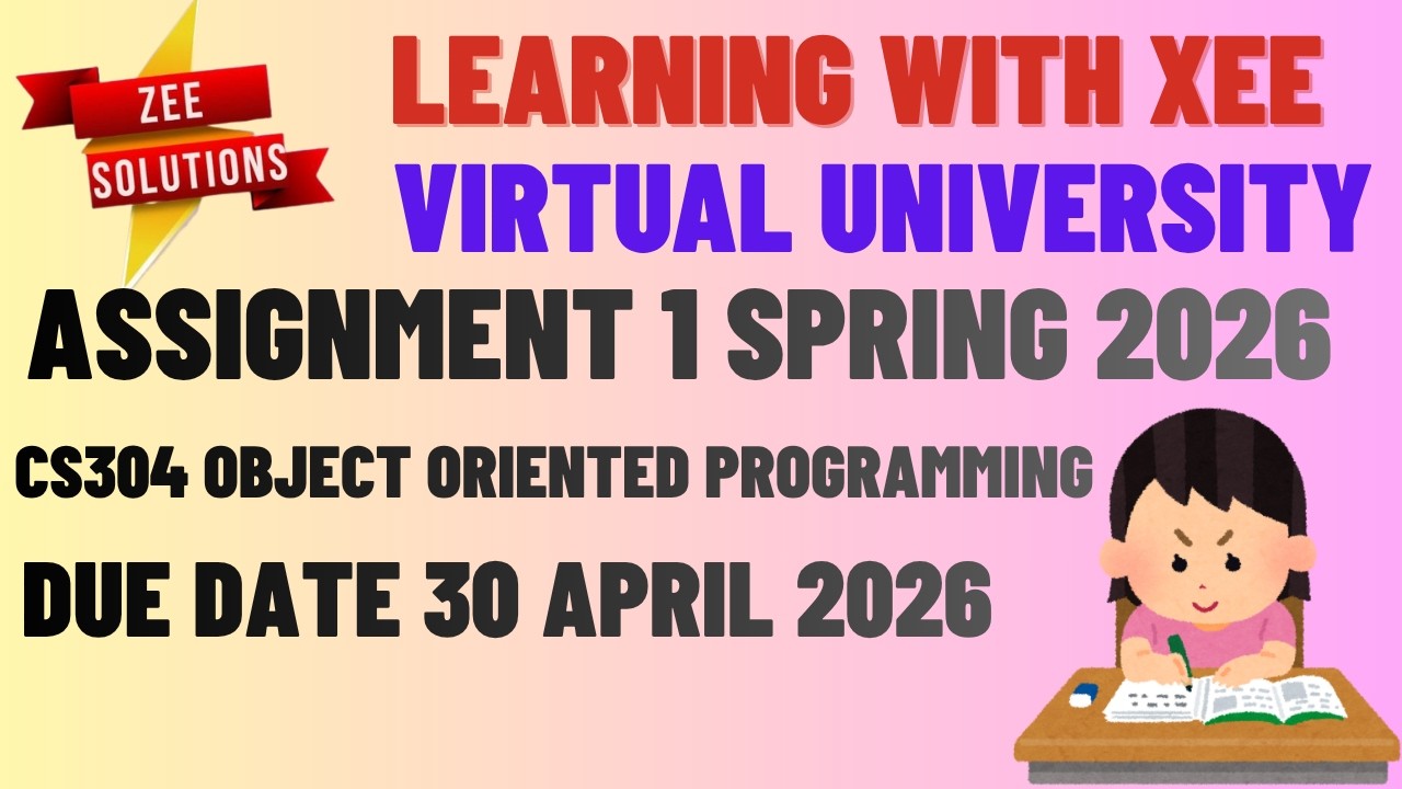 CS304 Object Oriented Programming Assignment 1 spring 2026 Virtual University of Pakistan