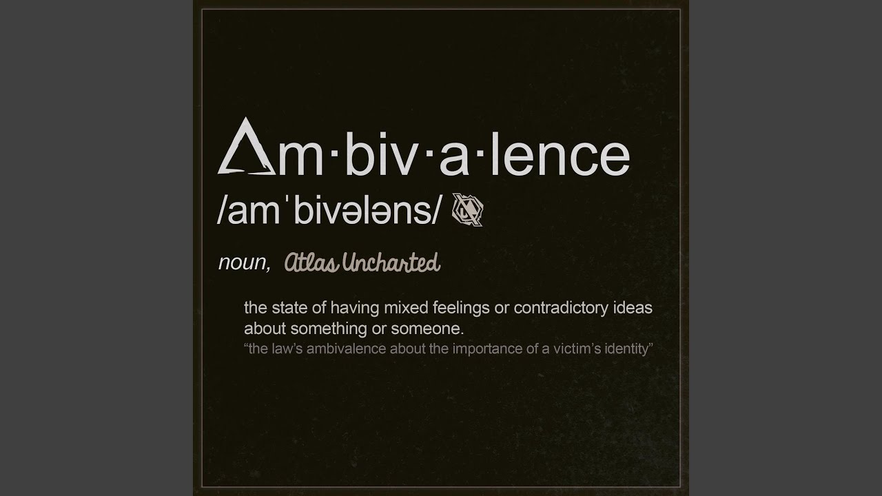Ambivalence