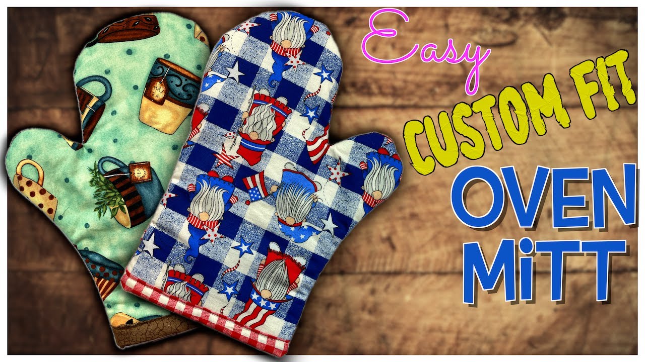 Easy CUSTOM FIT Oven Mitt | The Sewing Room Channel
