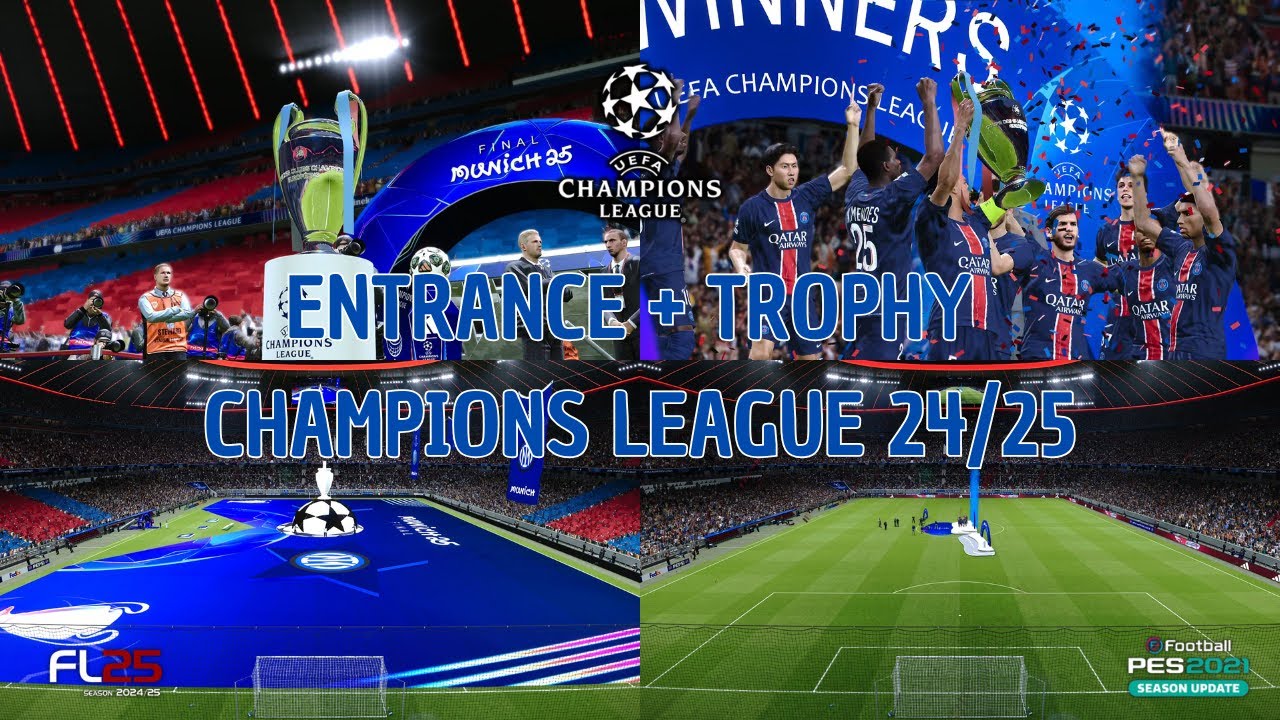 New! Final Entrance & Trophy Champions League 24/25  | Football Life 2025 & PES 2021