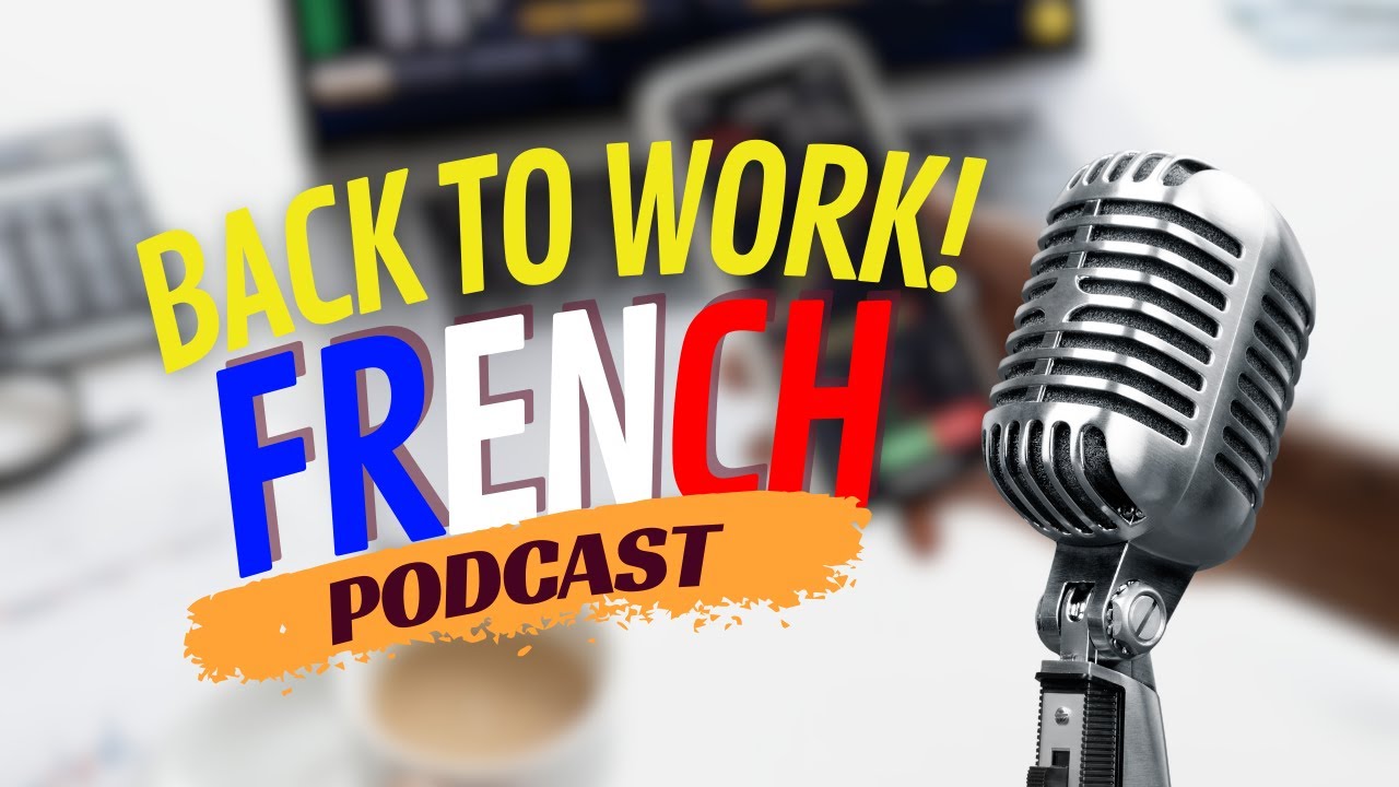 French Listening Practice | Work in French | Podcast #2