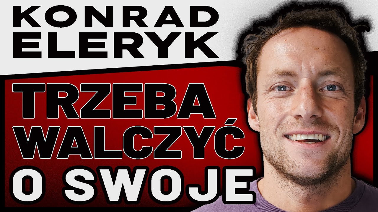 KONRAD ELERYK: DA SIĘ WSZYSTKO!
