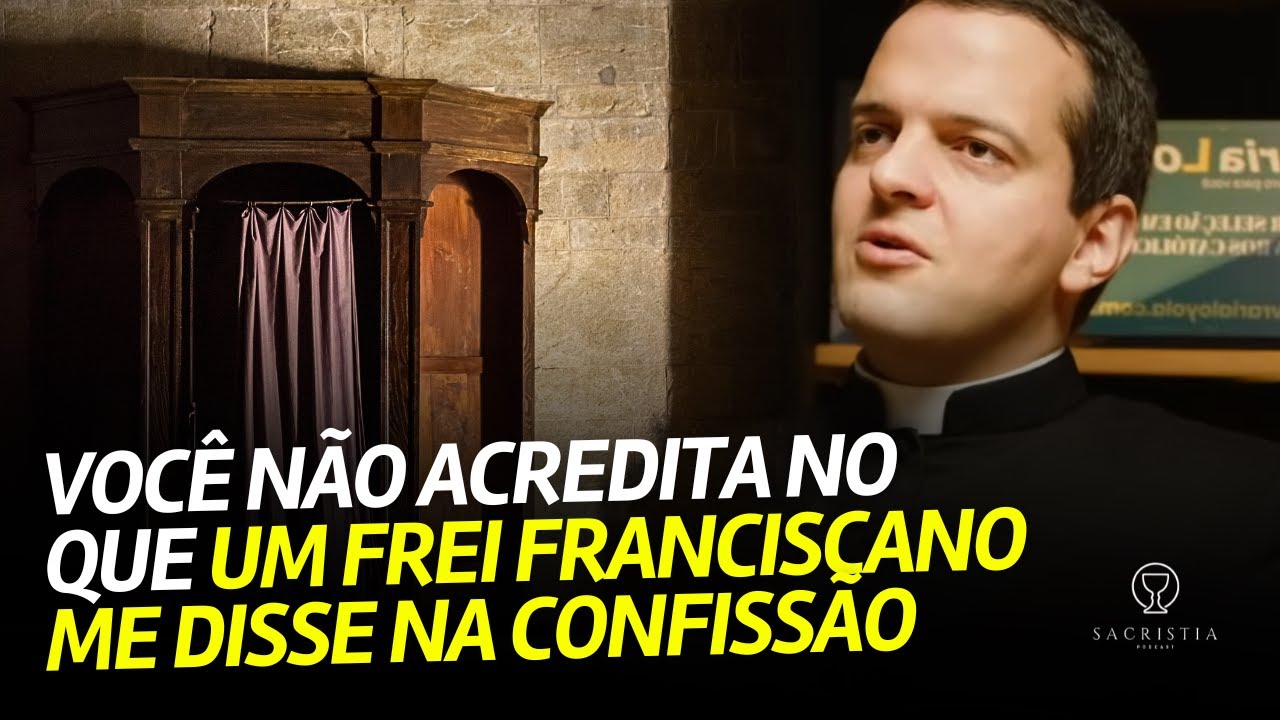 FUI ME CONFESSAR… E SAÍ COM A VIDA COMPLETAMENTE TRANSFORMADA! | SACRISTIA COM O PE. JOÃO BECHARA