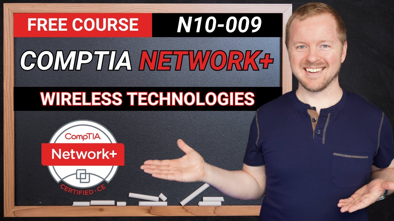 Wireless Technologies - CompTIA Network+ N10-009
