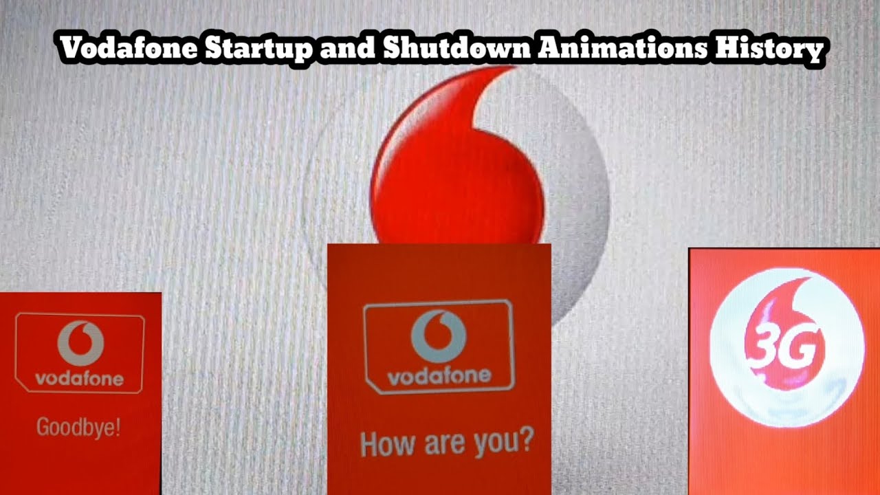 Vodafone Startup and Shutdown Animations History