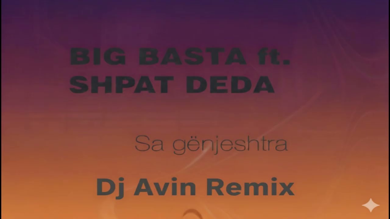 Big Basta & Shpat Deda - Sa Genjeshtra(Dj Avin remix)