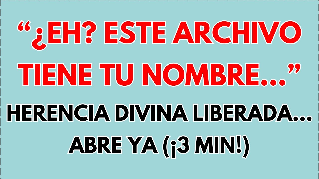 🛑 ¿Eh? Este archivo tiene TU nombre… Herencia divina liberada—abre ya (¡3 min!)...