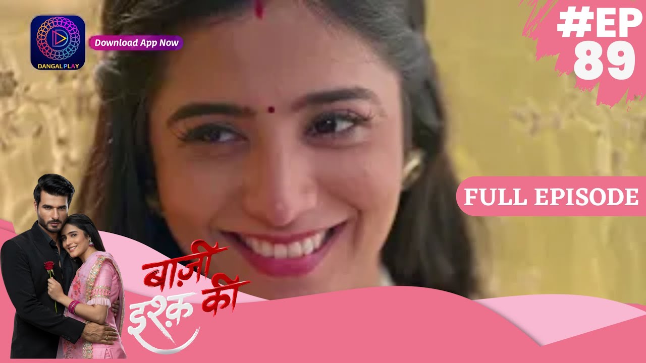 Baazi Ishq Ki  | 30 June 2023 | Full Episode 89 | बाज़ी इश्क़ की | Dangal TV