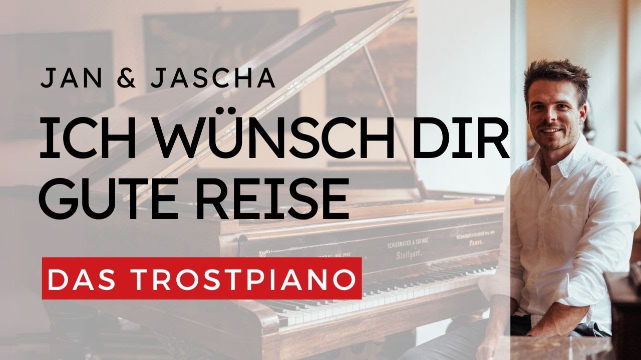 Gute Reise (Jan & Jascha) - Piano Cover Trostpiano